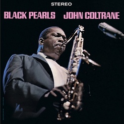 John Coltrane Black Pearls high quality vinyl LP