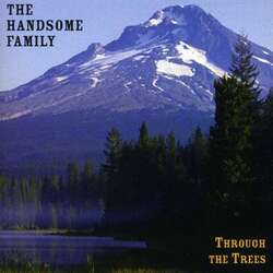 Handsome Family Through The Trees vinyl LP