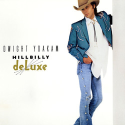 Dwight Yoakam Hillbilly Deluxe 180gm vinyl LP + download
