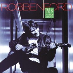 Robben Ford Talk To Your Daughter Reissue vinyl LP