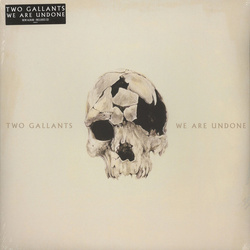 Two Gallants We Are Undone vinyl LP +CD 