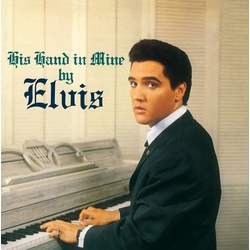 Elvis Presley His Hand In Mine reissue 180gm vinyl LP