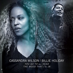 Cassandra Wilson / Billie Holiday ÔÇÄÔÇô You Go To My Head / The Mood That I'm In RSD vinyl 10