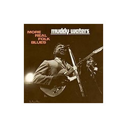 Muddy Waters More Real Folk Blues Vinyl LP