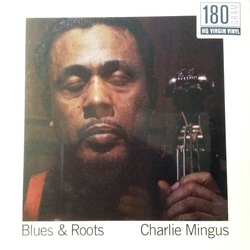 Charles Mingus Blues & Roots high quality 180gm vinyl LP