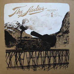 The Sadies ?ö?ç?äArchives Vol. I Rarities Oddities And Radio vinyl LP 