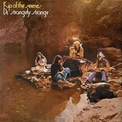 Dr. Strangely Strange Kip Of The Serenes
