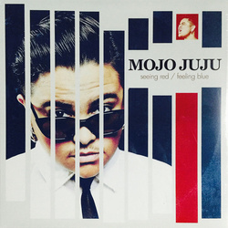 Mojo Juju Seeing Red Feeling Blue vinyl LP