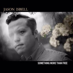 Jason Isbell Something More Than Free 180gm vinyl 2 LP