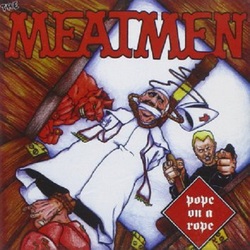 Meatmen Pope On A Rope