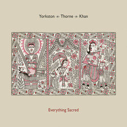 Yorkston Thorne Khan Everything Sacred vinyl LP 