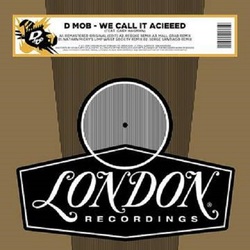D Mob / Gary Haisman We Call It Acieeed