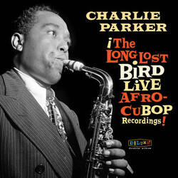 Charlie Parker Afro Cuban Bop: The Long Lost Bird Live Recordings VINYL 2 LP RSD 2023
