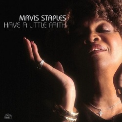 Mavis Staples Have A Little Faith (DELUXE EDITION) SILVER VINYL 2LP 45RPM RSD 2024 [update 18/2/24]