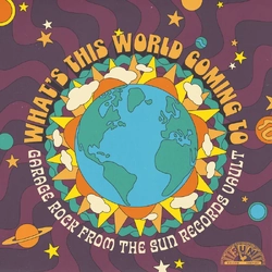 Various Artists What'S This World Coming To: Garage Rock From The Sun Records Vault ZOETROPE VINYL LP PICTURE DISC BLACK FRIDAY RSD 2025