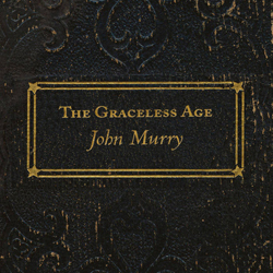 John Murry The Graceless Age Vinyl LP  RSD 2022
