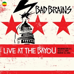 Bad Brains Live At The Bayou: Washington D.C. July 14, 1980 / March 15, 1981 180GM VINYL 2LP BLACK FRIDAY RSD 2025