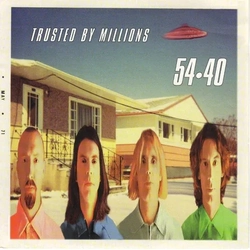 54*40 Trusted By Millions VINYL LP - COLOURED TRANSLUCENT YELLOW RSD 2026 UPDATE 130226