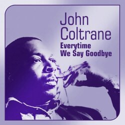 John Coltrane Ev'ry Time We Say Goodbye RSD 2022 Vinyl LP