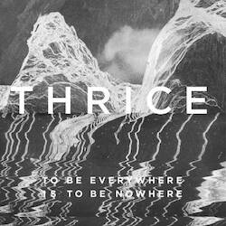 Thrice To Be Everywhere Is To Be Nowhere (5 Year Anniversary/Splatter Color Vinyl) vinyl LP RSD 2021 drop 2