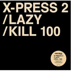 X-Press 2 Lazy / Kill 100 Vinyl