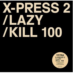 X-Press 2 Lazy / Kill 100 Vinyl