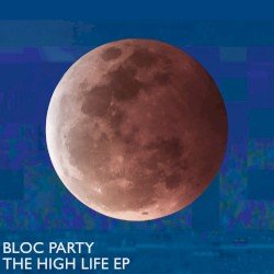 Bloc Party The High Life BLUE SPLATTER VINYL LP RSD 2024 [update 20/2/24]