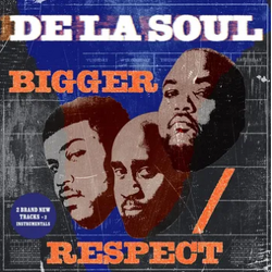 De La Soul Bigger / Respect 2 X VINYL 7INCH RSD 2025