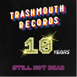 Various Artists Trashmouth Records.. 10 years Not Dead vinyl 12" RSD 2021 Drop 2 