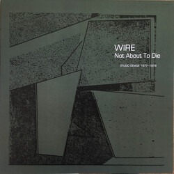 Wire Not About To Die (Studio Demos 1977-1978) RSD 2022 Vinyl LP