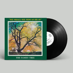 The Family Tree We Shall See Him As He Is VINYL LP RSD 2024 [update 21/2/24]