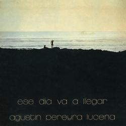 Agustin Pereyra Lucena Ese Dia Va A Llegar VINYL LP - BLACK RSD 2026 UPDATE 090226