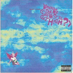 YUNGBLUD Lil Yachty When We Die (Can We Still Get High?) VINYL 7 INCH RSD 2025 - UPDATED 9/2/2025 UK