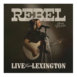 Anne Wilson Rebel Live From Lexington VINYL LP RSD 2025