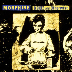 Morphine B-Sides & Otherwise YELLOW/BLACK SPLATTER VINYL LP RSD BLACK FRIDAY 2024