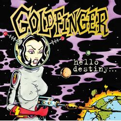 Goldfinger (7) Hello Destiny Vinyl LP