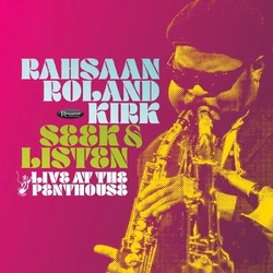 Rahsaan Roland Kirk Seek & Listen: Live At The Penthouse VINYL 2LP BLACK FRIDAY RSD 2025