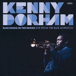Kenny Dorham Blue Bossa In The Bronx: Live From The Blue Morocco 180GM VINYL 2 LP RSD 2025