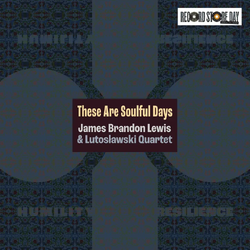 James Brandon Lewis These Are Soulful Days VINYL LP RSD 2026