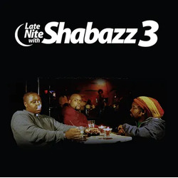 Shabazz 3 Late Nite With Shabazz 3 VINYL LP RSD BLACK FRIDAY 2023