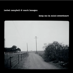 Isobel; Mark Lanegan Campbell Keep Me In Mind Sweetheart 180GM VINYL LP RSD 2025