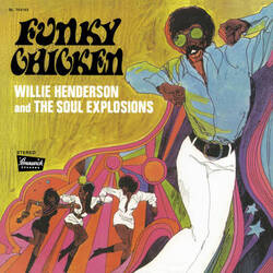 Willie Henderson / The Soul Explosions Funky Chicken Vinyl LP