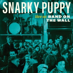 Snarky Puppy Live At Band On The Wall VINYL LP RSD 2024 [update 17/2/24]