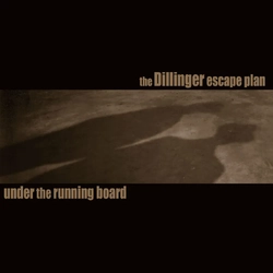 Dillinger Escape Plan Under The Running Board VINYL 7INCH GOLD / BLACK FRIDAY RSD 2025