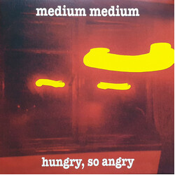Medium Medium Hungry, So Angry
