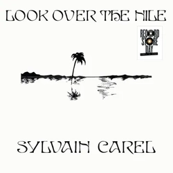 Sylvain Carel Look Over The Nile VINYL LP RSD 2025