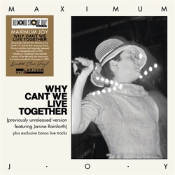 Maximum Joy Why Can't We Live Together CLEAR VINYL LP RSD 2024 [update 18/2/2024]