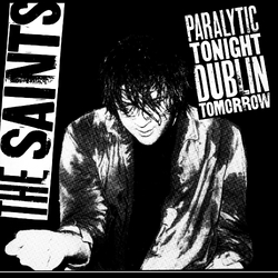 The Saints Paralytic Tonight Dublin Tomorrow VINYL LP RSD 2025