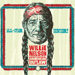 Various Willie Nelson: American Outlaw (All Star Concert Celebration) Vinyl 2 LP
