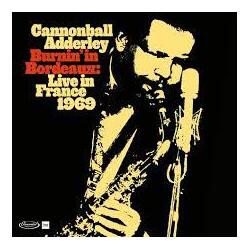 Cannonball Adderley Burnin In Bordeaux Live in France 1969 2CD RSD 2024 [update 20/2/24]